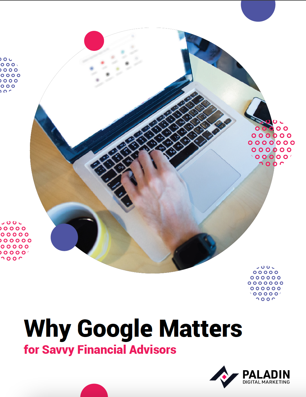 Why Google Matters For Savvy Financial Advisors