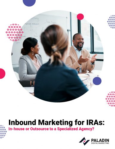 INBOUND MARKETING FOR RIAS: HANDLE INTERNALLY OR OUTSOURCE TO AN AGENCY?